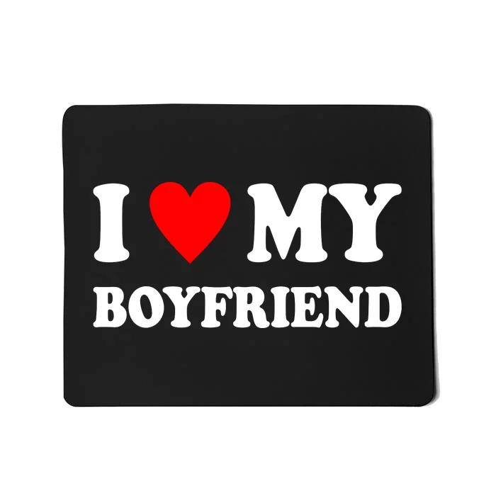 I Love My Boyfriend Heart Girlfriend Couples Mousepad