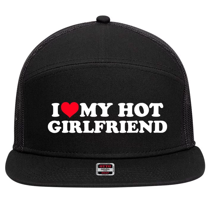 I Love My Hot Girlfriend Gift For Boy 7 Panel Mesh Trucker Snapback Hat