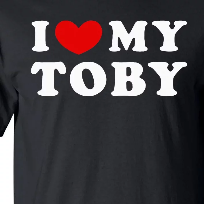 I Love My Toby I Heart My Toby Tall T-Shirt