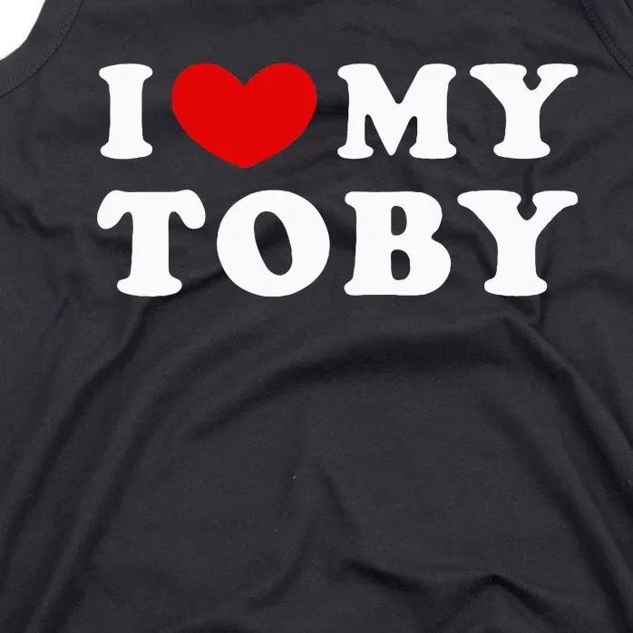 I Love My Toby I Heart My Toby Tank Top