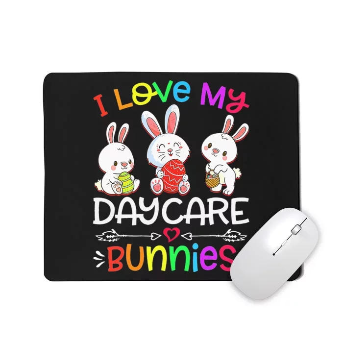 I Love My Daycare Bunnies Teacher Easter Day Mousepad