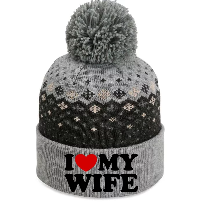 I Love My Wife The Baniff Cuffed Pom Beanie