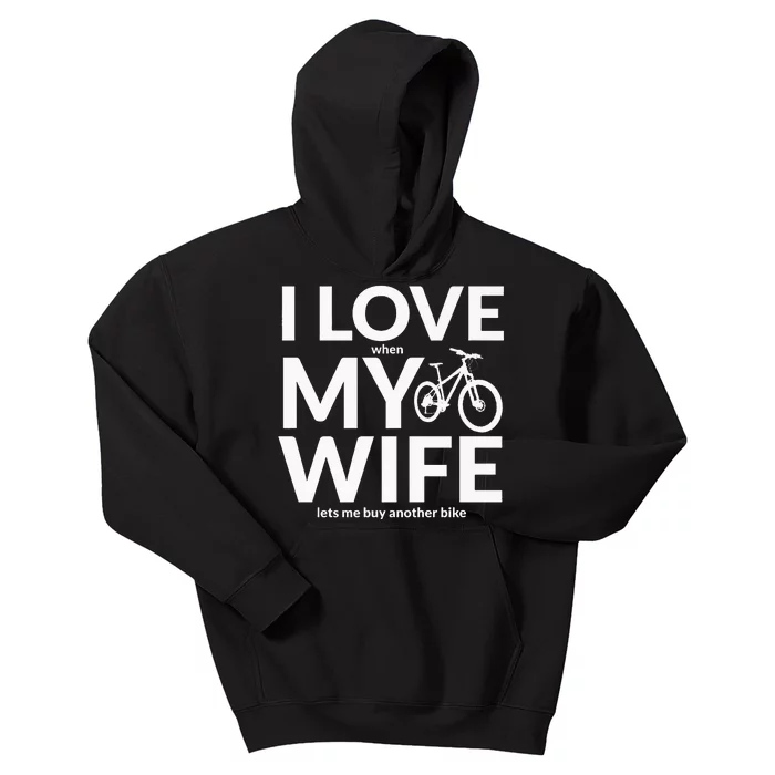 I Love My Wife (When She Lets Me Buy A New Bike) Funny Kids Hoodie