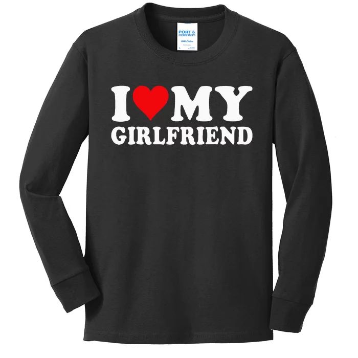 I Love My Girlfriend I Heart My Girlfriend I Love My GF Kids Long Sleeve Shirt