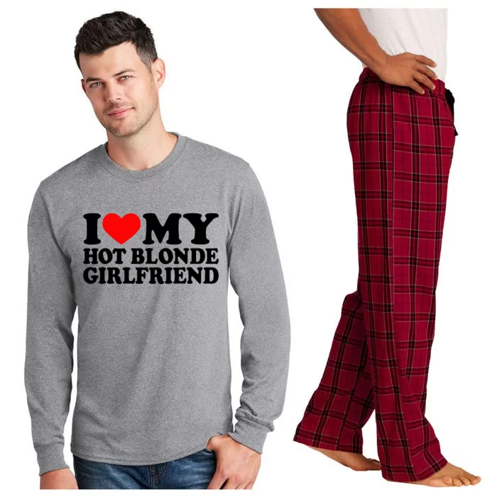 I Love My Hot Blonde Girlfriend I Heart My Blonde Hot Gf Long Sleeve Pajama Set