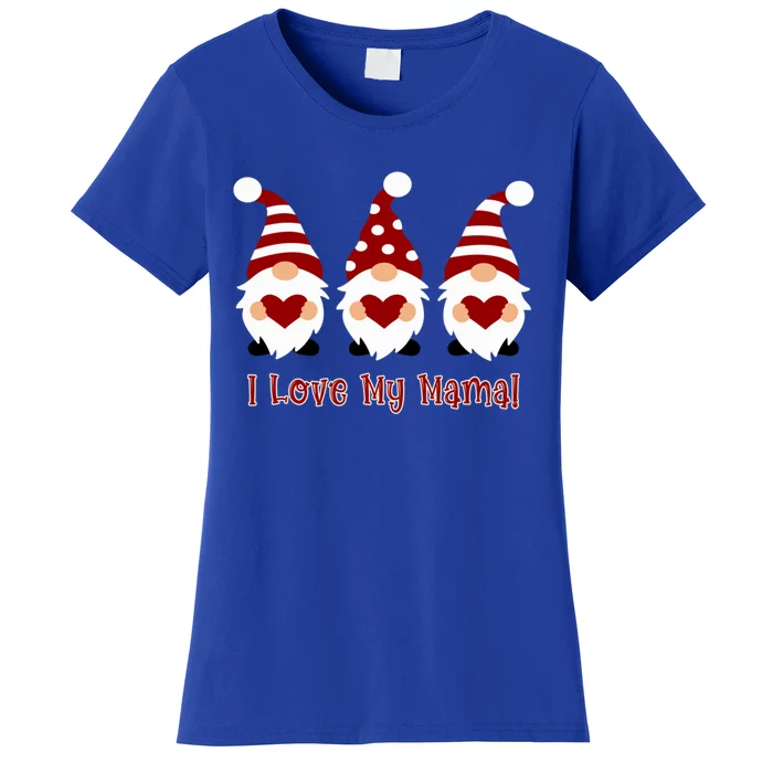 I Love My Mama With Love Gnomes Cute Gift Women's T-Shirt