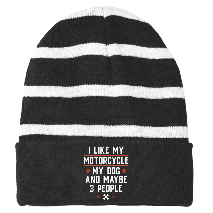 I Like My Motorcycle My Dog And Maybe 3 People Funny Biker Striped Beanie with Solid Band