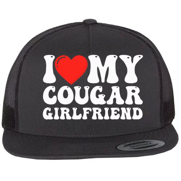 I Love My Cougar Girlfriend I Heart My Cougar Girlfriend GF Flat Bill Trucker Hat