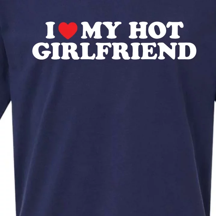 I Love My Hot Girlfriend Shirt I Heart My Hot Girlfriend Sueded Cloud Jersey T-Shirt