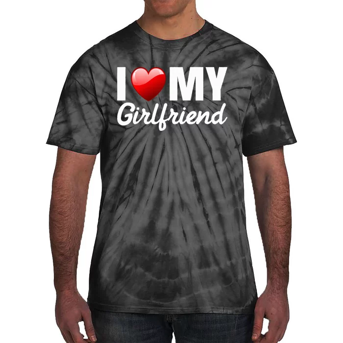 I LOVE MY GIRLFRIEND Boyfriend Tie-Dye T-Shirt