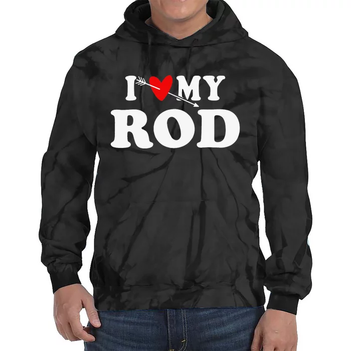 I Love My Rod with Heart Father’s day Tie Dye Hoodie