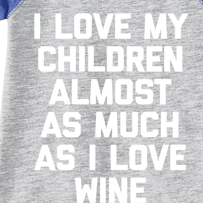 I Love My (Wine) Great Gift Funny Saying Sarcastic Mom Great Gift Infant Baby Jersey Bodysuit