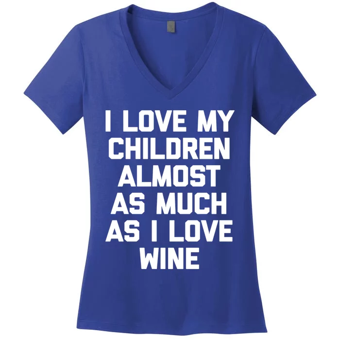 I Love My (Wine) Great Gift Funny Saying Sarcastic Mom Great Gift Women's V-Neck T-Shirt