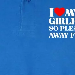 I Love My Girlfriend I Love My Hot Girlfriend So Stay Away Softstyle Adult Sport Polo