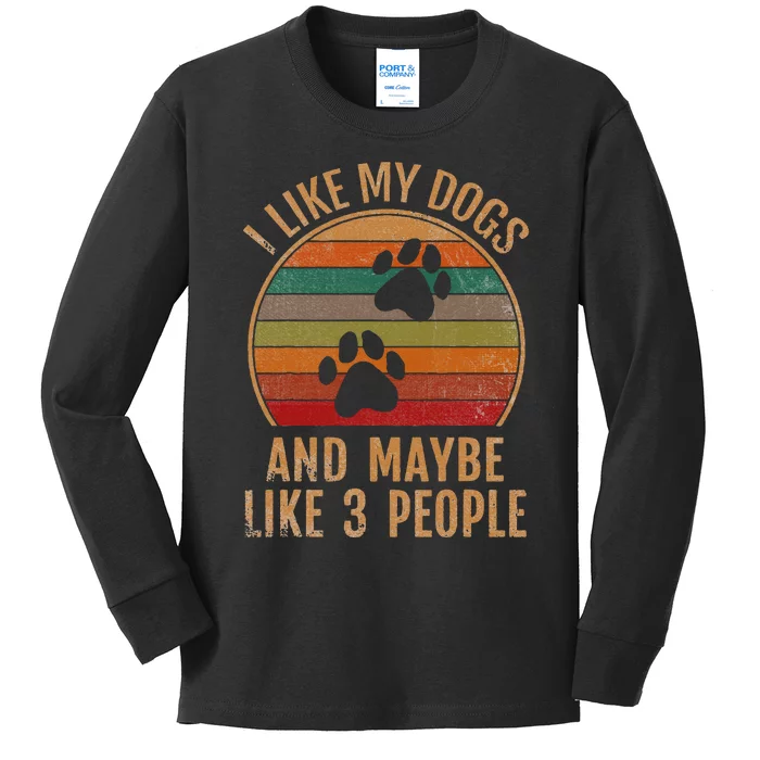 I Like My Dogs And Maybe 3 People Retro Funny Pet Dogs Lover Kids Long Sleeve Shirt