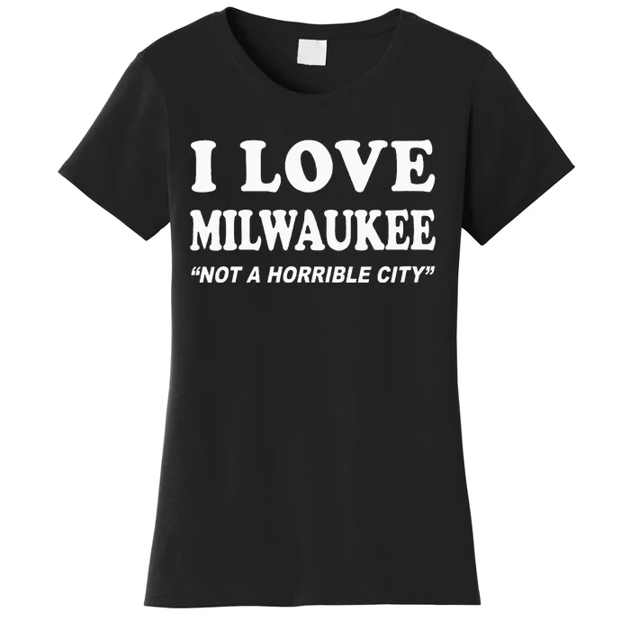 I Love Milwaukee Wisconsin Women's T-Shirt