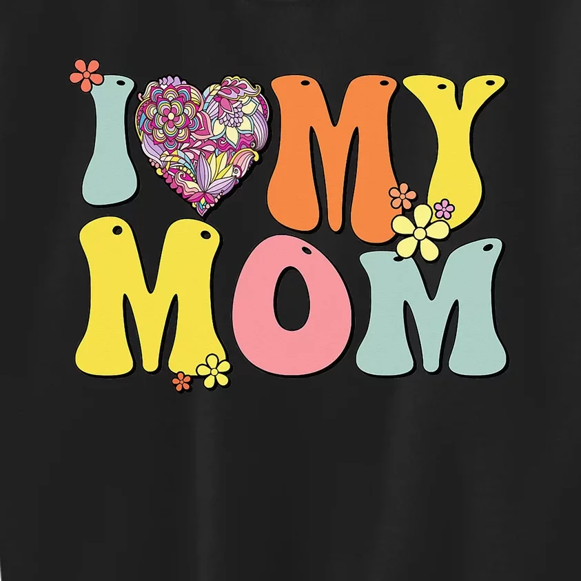 I Love My Mom I Heart My Mom Groovy Mother's day Kids Sweatshirt