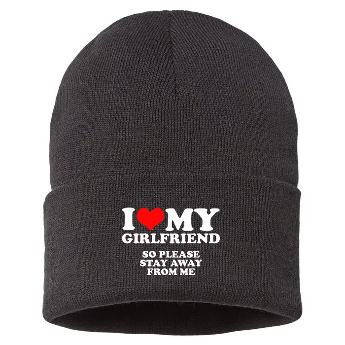 I Love My Girlfriend So Please Stay Away From Me Sustainable Knit Beanie