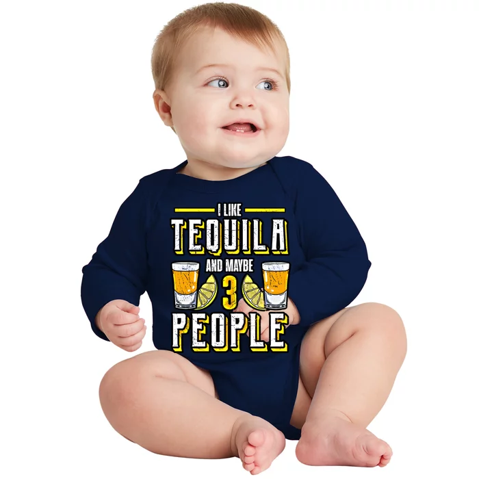 I Like My Tequila And Maybe 3 People Gift Alcohol Gift Cute Gift Baby Long Sleeve Bodysuit