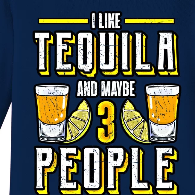 I Like My Tequila And Maybe 3 People Gift Alcohol Gift Cute Gift Baby Long Sleeve Bodysuit