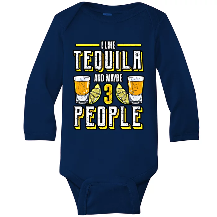 I Like My Tequila And Maybe 3 People Gift Alcohol Gift Cute Gift Baby Long Sleeve Bodysuit