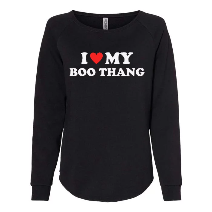 I Love My Boo Thang I Heart Boo Thang Womens California Wash Sweatshirt