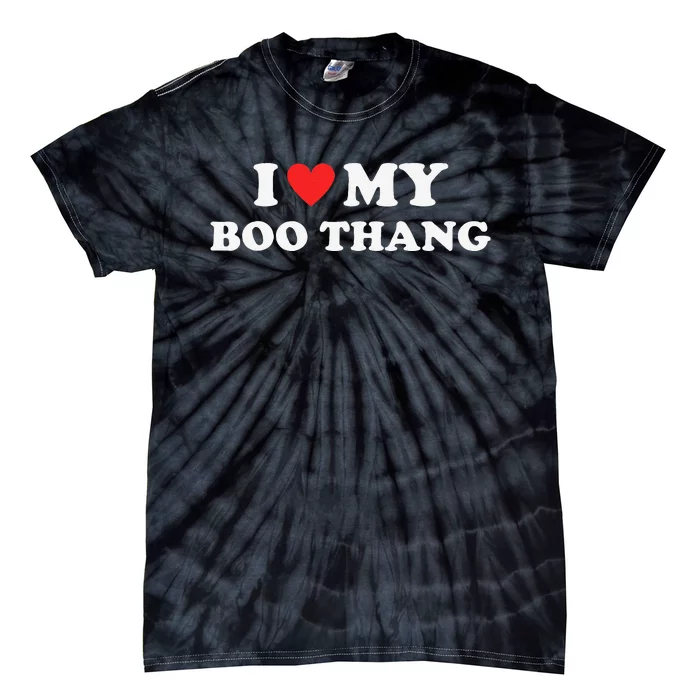 I Love My Boo Thang I Heart Boo Thang Tie-Dye T-Shirt