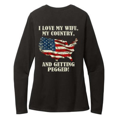 I LOVE MY WIFE MY COUNTRY AND GETTING PEGGED! Womens CVC Long Sleeve Shirt