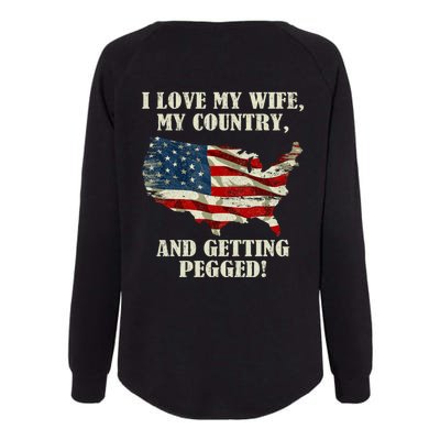 I LOVE MY WIFE MY COUNTRY AND GETTING PEGGED! Womens California Wash Sweatshirt