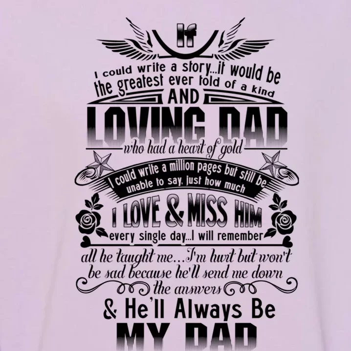 I Love Miss My Dad In Loving Memory Of Dad Remembrance Gift Garment-Dyed Sweatshirt