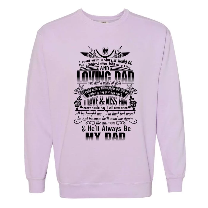 I Love Miss My Dad In Loving Memory Of Dad Remembrance Gift Garment-Dyed Sweatshirt