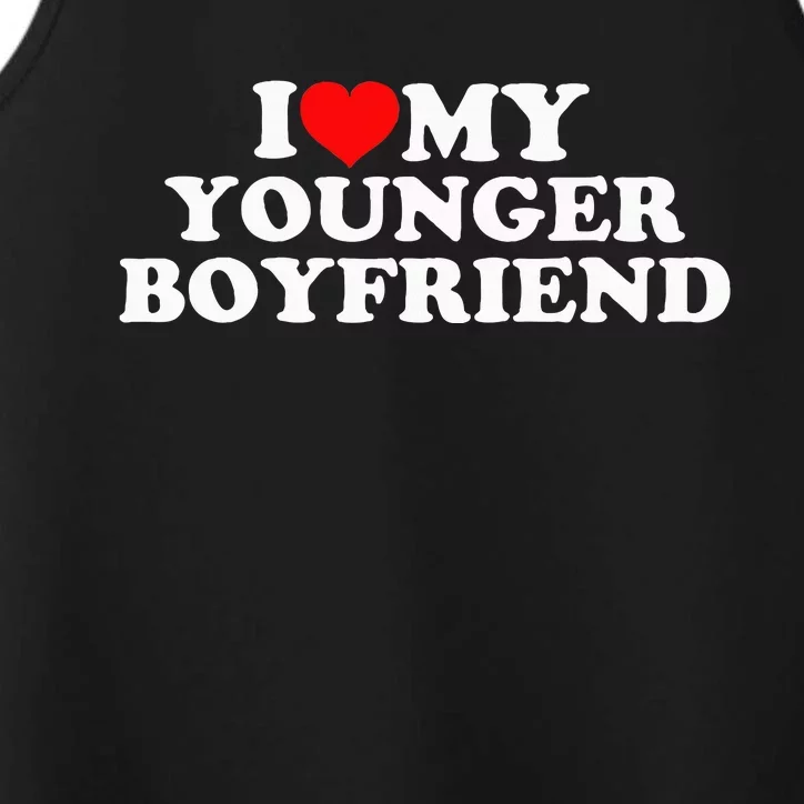 I Love My Younger Boyfriend Performance Tank