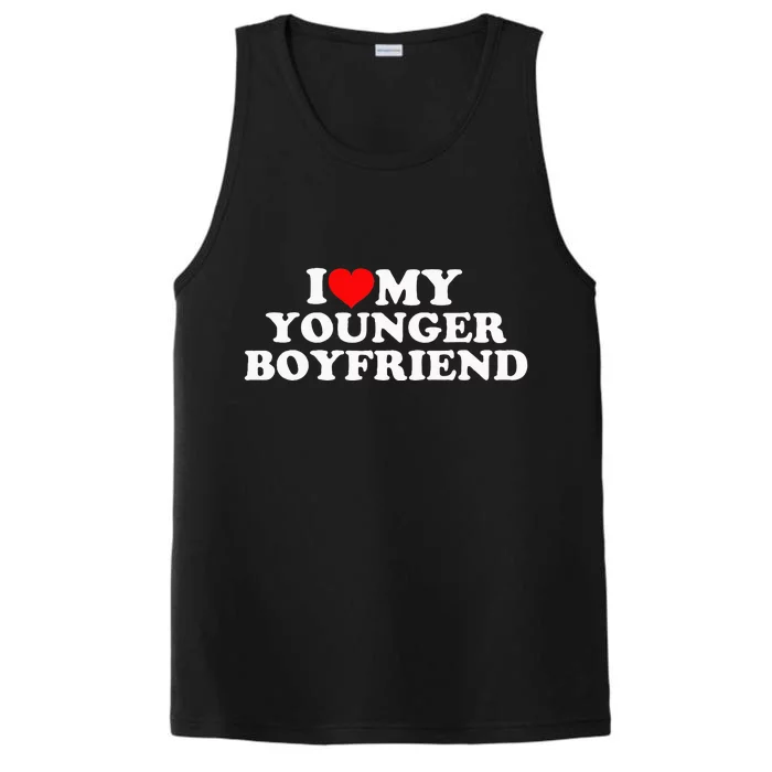 I Love My Younger Boyfriend Performance Tank