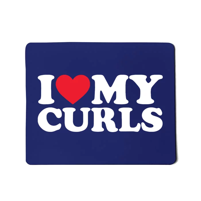 I Love My Curls Shirts I Heart My Curls Curly Hair Mousepad