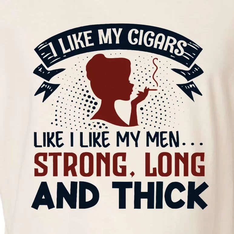 I Like My Cigar Like I Like My Funny Garment-Dyed Women's Muscle Tee