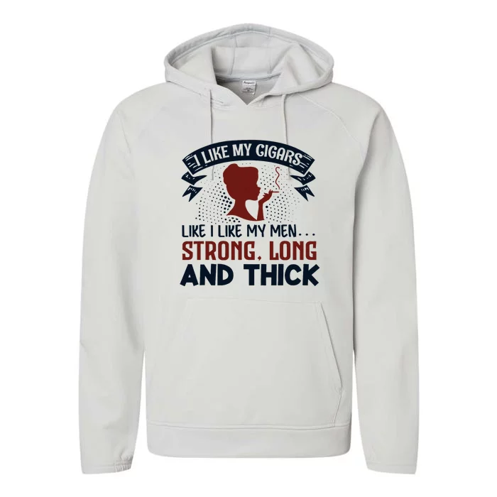 I Like My Cigar Like I Like My Funny Performance Fleece Hoodie