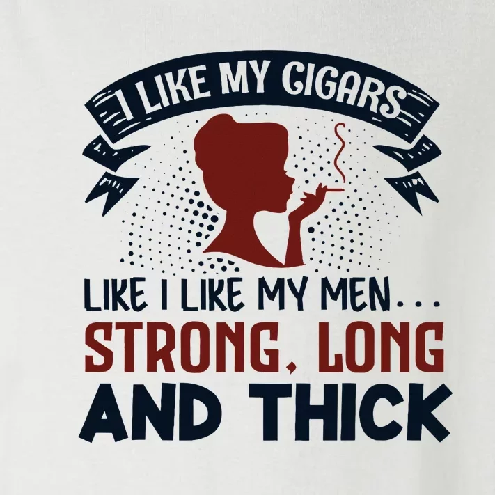 I Like My Cigar Like I Like My Funny Toddler Long Sleeve Shirt