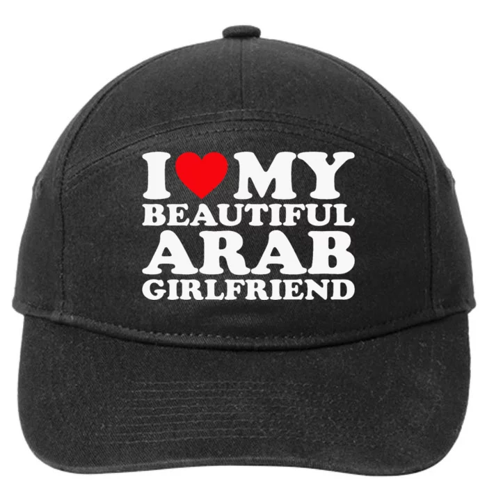 I Love My Beautiful Arab Girlfriend Gf 7-Panel Snapback Hat