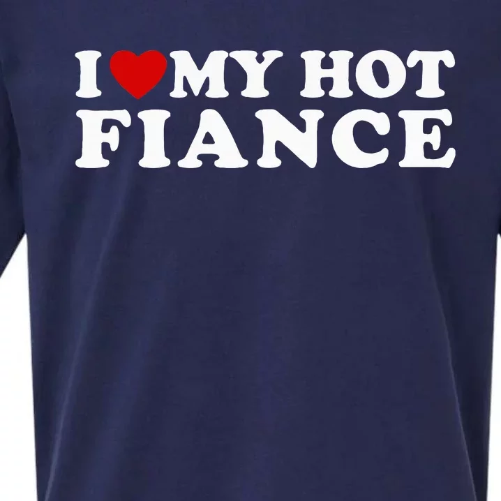 I Love My Hot Fiance Sueded Cloud Jersey T-Shirt