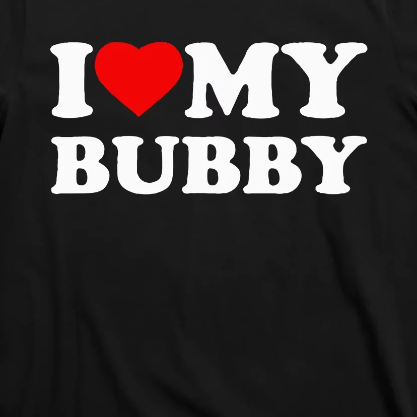 I Love My Bubby Heart T-Shirt