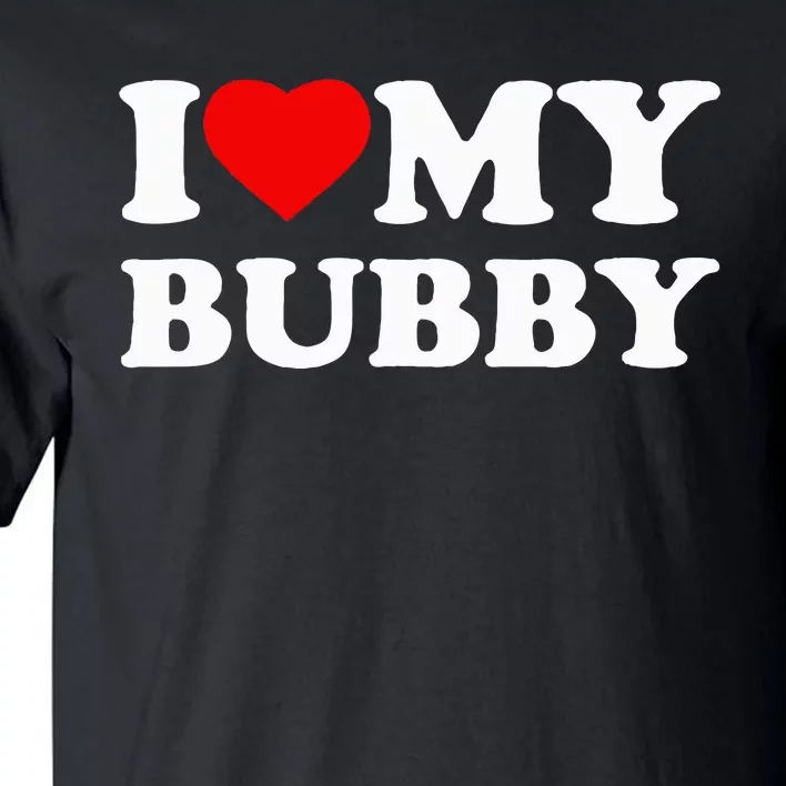 I Love My Bubby Heart Tall T-Shirt