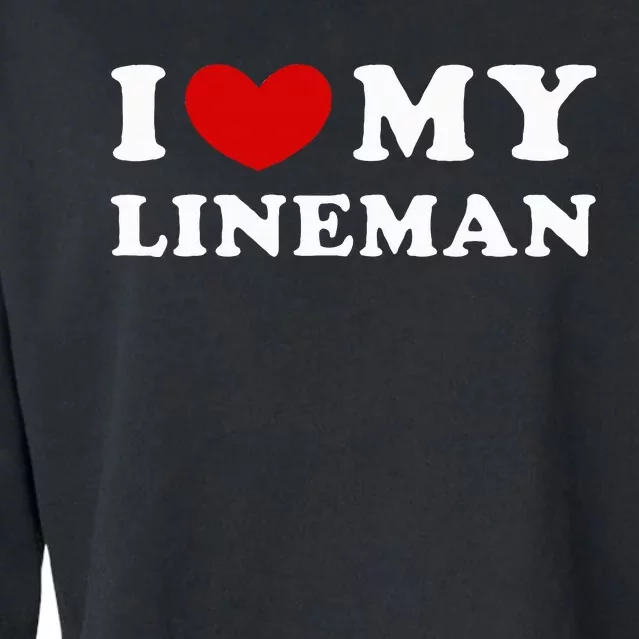 I Love My Lineman Cropped Pullover Crew