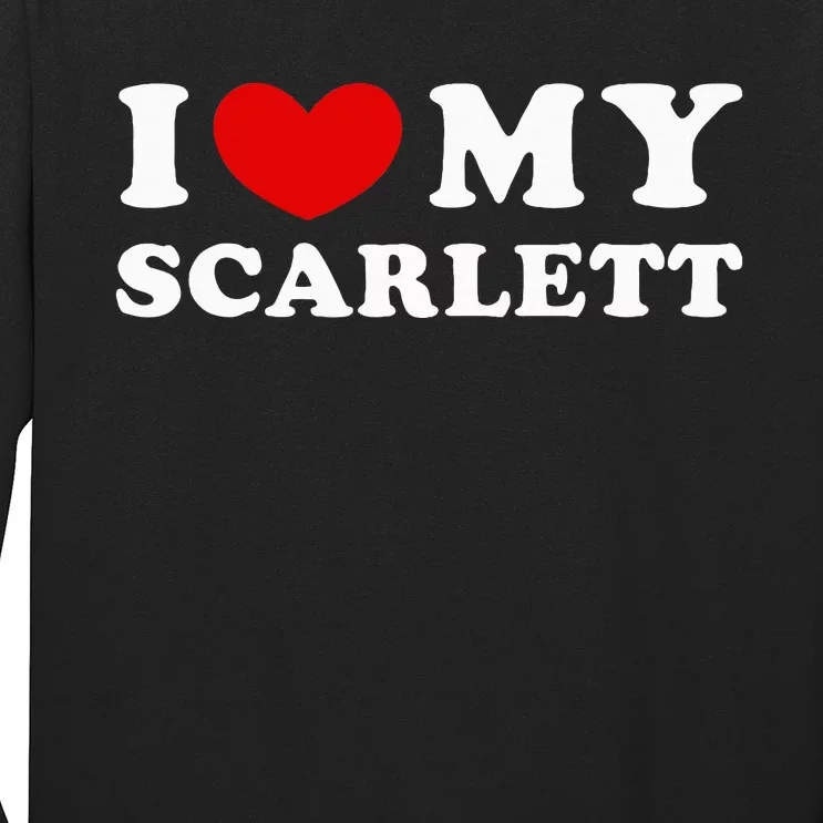 I Love My Scarlett Long Sleeve Shirt