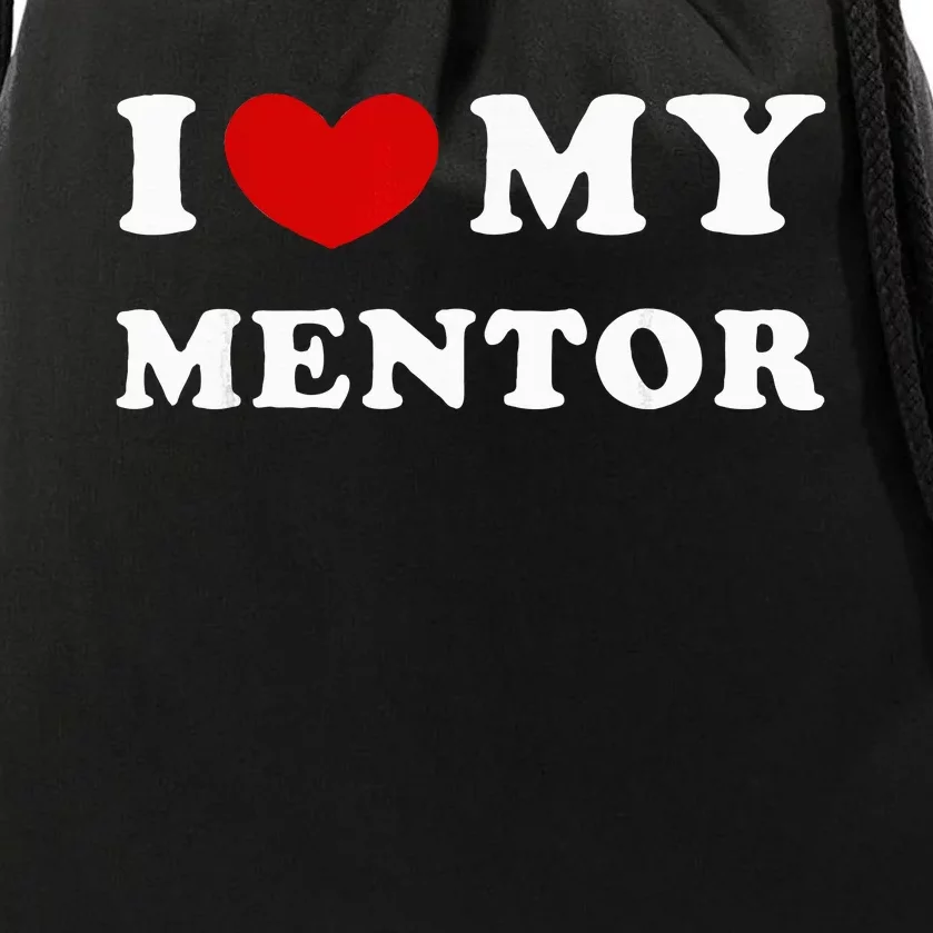 I Love My Mentor Drawstring Bag