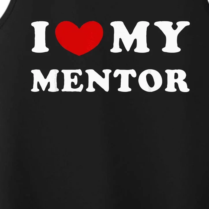 I Love My Mentor Performance Tank