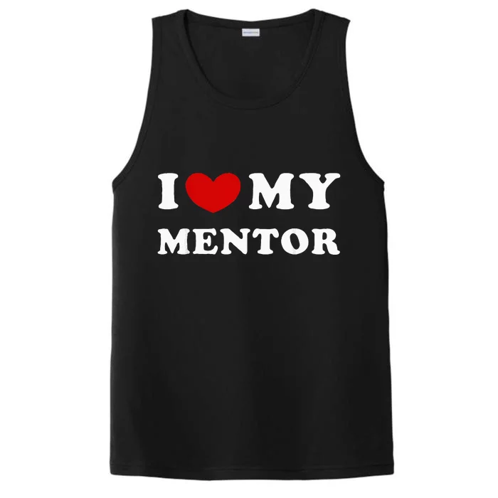 I Love My Mentor Performance Tank