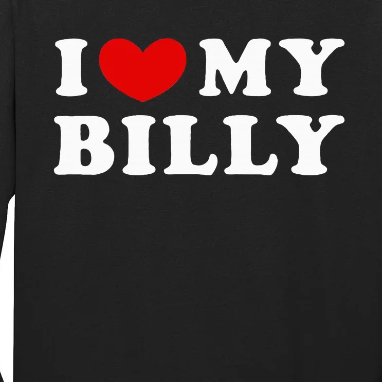 I Love My Billy Tall Long Sleeve T-Shirt