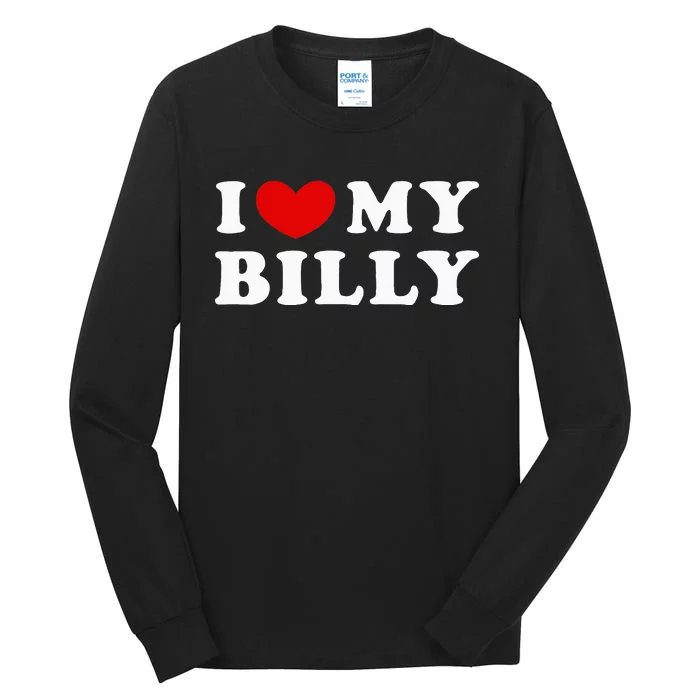 I Love My Billy Tall Long Sleeve T-Shirt