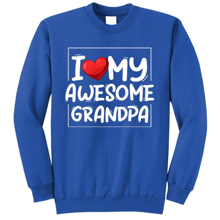 I Love My Awesome Grandpa Valentines Day Matching Couple Great Gift Sweatshirt