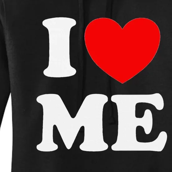 I Love Me Myself And I Funny Women's Pullover Hoodie